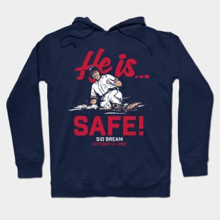 Sid Bream He Is Safe Hoodie